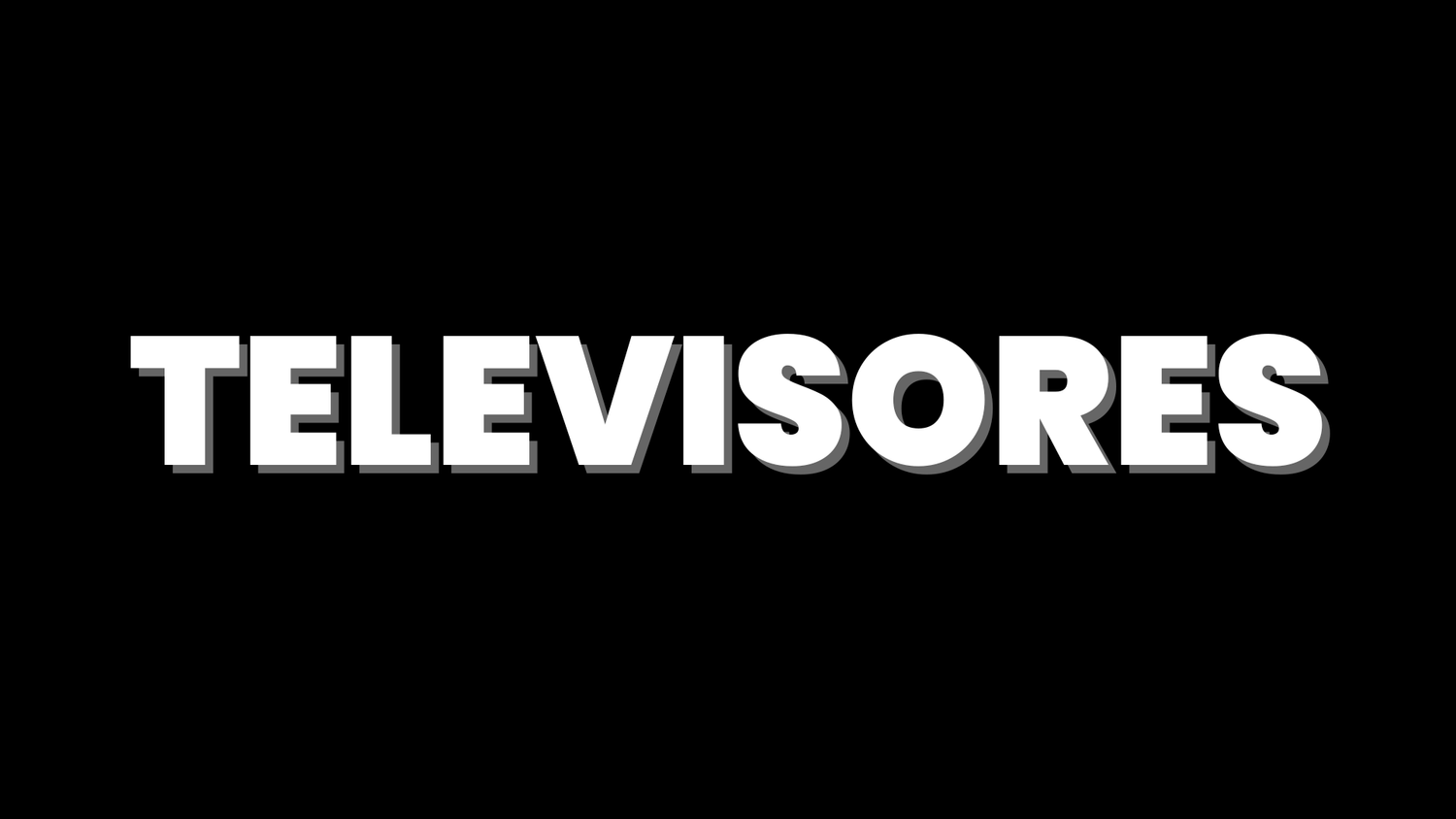 Televisores
